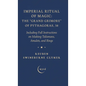Imperial Ritual of Magic: The Grand Grimore of Pythagoras, 38: Including Full Instructions on Making Talismans, Amulets, and Rings - Hardcover