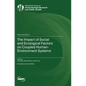 The Impact of Social and Ecological Factors on Coupled Human-Environment Systems - Hardcover