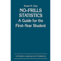 No-Frills Statistics: A Guide for the First-Year Student - Paperback