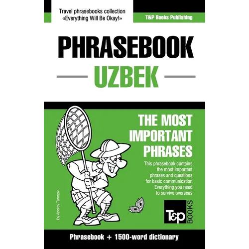 Phrasebook - Uzbek - The most important phrases: Phrasebook and 1500-word dictionary - Paperback