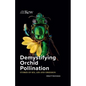 Demystifying Orchid Pollination: Stories of Sex, Lies and Obsession - Hardcover