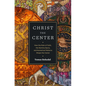 Christ the Center: How the Rule of Faith, the Nomina Sacra, and Numerical Patterns Shape the Canon - Paperback