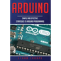 Arduino: Simple and Effective Strategies to Arduino Programming - Paperback