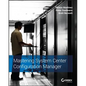 Mastering System Center Configuration Manager - Paperback