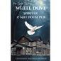 White Dove Spirit of 17 Mile House Pub - Paperback