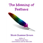 The Meaning of Feathers - Paperback