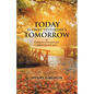 Today Is Only Yesterday's Tomorrow: A Snapshot of My Dark Past, Impulsivity and Regret - Paperback