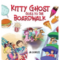 Kitty Ghost Goes To The Broadwalk - Hardcover