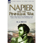 Napier and the Peninsular War: Officer of the 43rd Foot in Wellington's Army, Author of the History of the Peninsular War - Hardcover