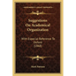 Suggestions On Academical Organization: With Especial Reference To Oxford (1868) - Paperback