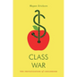Class War: The Privatization of Childhood - Paperback