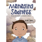 Managing Sadness: A Story and Activities to Empower Children - Paperback