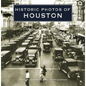 Historic Photos of Houston - Hardcover