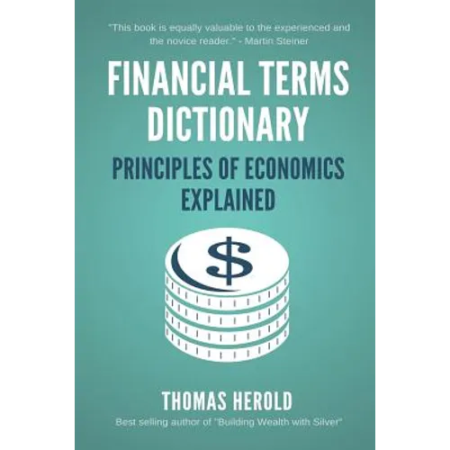 Financial Terms Dictionary - Principles of Economics Explained - Paperback