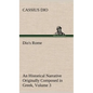 Dio's Rome, Volume 3 An Historical Narrative Originally Composed in Greek During The Reigns of Septimius Severus, Geta and Caracalla, Macrinus, Elagab - Hardcover