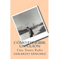 Cómo escribir un guión: Cine, Teatro, Radio - Paperback