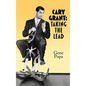 Cary Grant (hardback): Taking the Lead - Hardcover