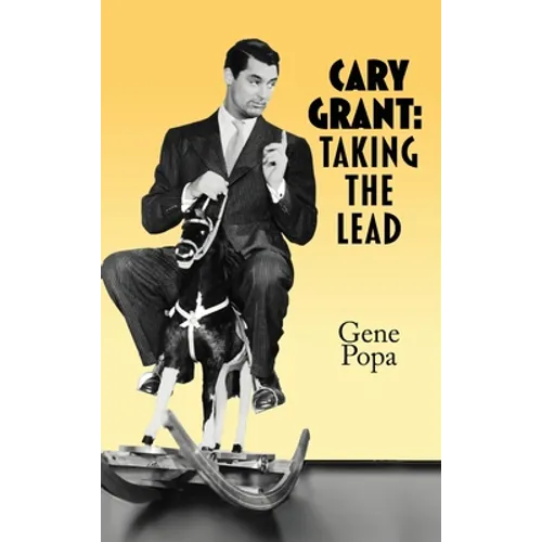 Cary Grant (hardback): Taking the Lead - Hardcover