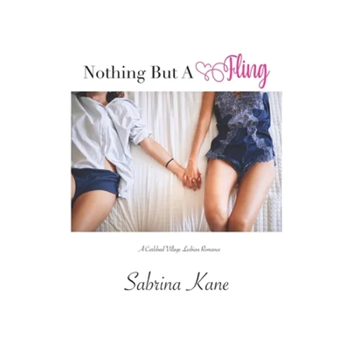 Nothing But A Fling: A Carlsbad Village Lesbian Romance - Paperback