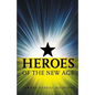 Heroes Of The New Age - Paperback