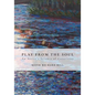 Play from the Soul: An Artist's Science of Creativity - Paperback