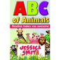 ABC of Animals: Reading make you awesome. ABC alphabet book about Animals for Young Children. Fun and easy early learning about Animal - Paperback