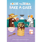 Horse and Zebra Bake a Cake - Library Binding