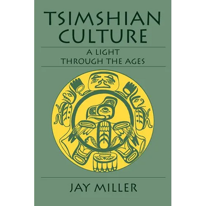 Tsimshian Culture: A Light Through the Ages - Paperback