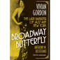 Broadway Butterfly: Vivian Gordon: The Lady Gangster of Jazz Age New York - Hardcover