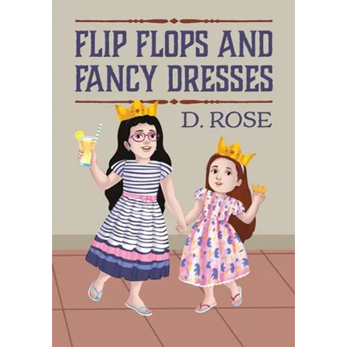 Flip Flops and Fancy Dresses - Paperback