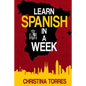 Learn Spanish in a Week - Paperback