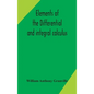 Elements of the differential and integral calculus - Hardcover