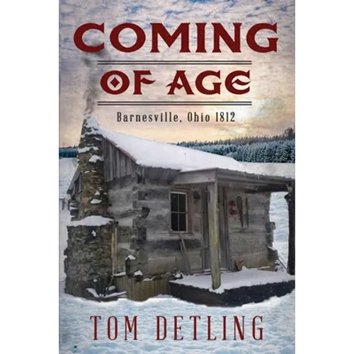 Coming of Age: Barnesville, Ohio 1812 - Paperback