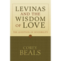 Levinas and the Wisdom of Love: The Question of Invisibility - Paperback