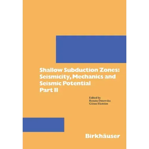 Shallow Subduction Zones: Seismicity, Mechanics and Seismic Potential: Part II - Paperback