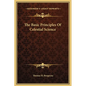 The Basic Principles Of Celestial Science - Hardcover