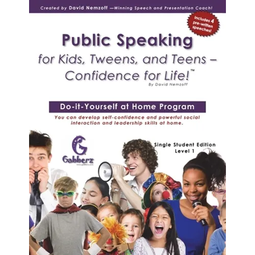 Public Speaking for Kids, Tweens, and Teens - Confidence for Life! - Paperback