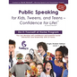 Public Speaking for Kids, Tweens, and Teens - Confidence for Life! - Paperback