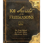 101 Secrets of the Freemasons: The Truth Behind the World's Most Mysterious Society - Hardcover