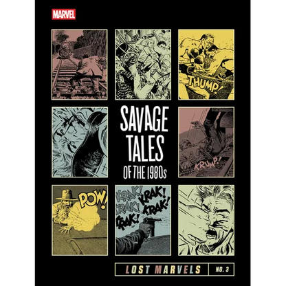 Lost Marvels No. 3: Savage Tales of the 1980s - Hardcover