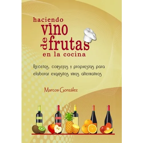 Haciendo Vino de Frutas en la Cocina - Paperback