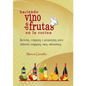Haciendo Vino de Frutas en la Cocina - Paperback