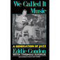 We Called It Music: A Generation of Jazz - Paperback