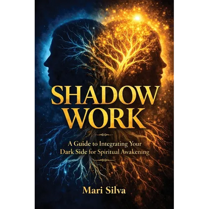 Shadow Work: A Guide to Integrating Your Dark Side for Spiritual Awakening - Paperback