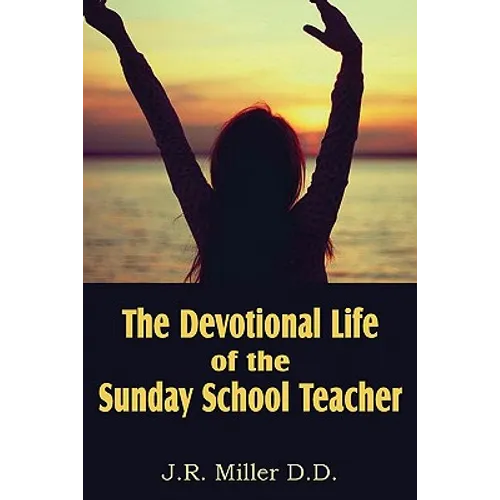 The Devotional Life of the Sunday School Teacher - Paperback