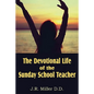 The Devotional Life of the Sunday School Teacher - Paperback