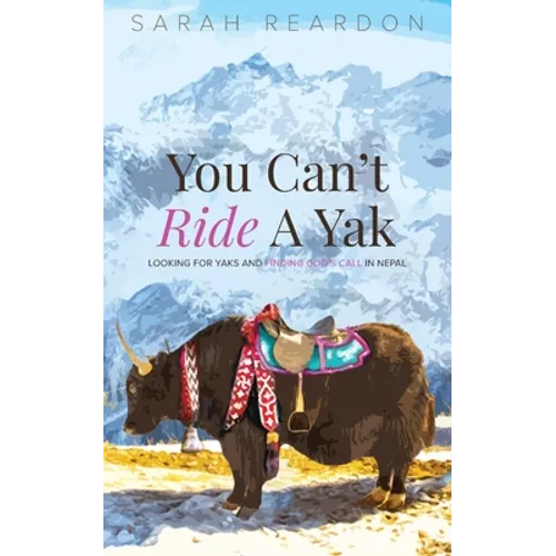You Can't Ride A Yak - Paperback