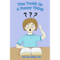 The Truth Is a Funny Thing - Paperback