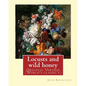Locusts and wild honey. By: John Burroughs: (Original Version) - Paperback