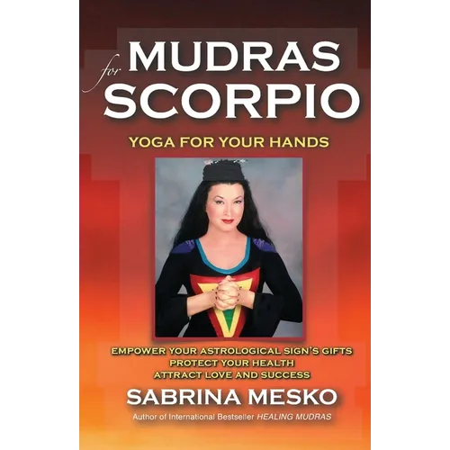 Mudras for Scorpio: Yoga for your Hands - Paperback